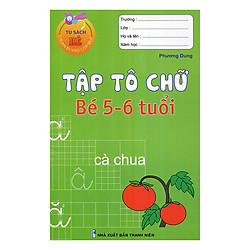 Tủ Sách Bé Chuẩn Bị Vào Lớp Một – Tập Tô Chữ (Bé 5-6 Tuổi)