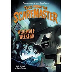 Tales from the Scaremaster #1: Werewolf Weekend