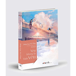 Nếu Không Là Tình Yêu (Tái Bản 2019)