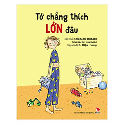 Tớ Chẳng Thích Lớn Đâu