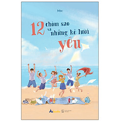 12 Chòm Sao Và Những Kẻ Lười Yêu