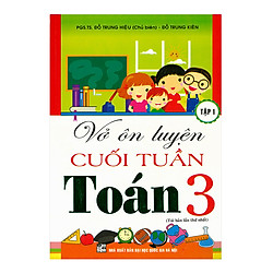 Vở Ôn Luyện Cuối Tuần Toán 3 – Tập 1