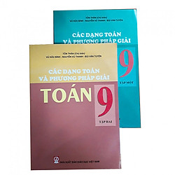 Combo Các dạng toán và phương pháp giải Toán lớp 9 tập 1+2