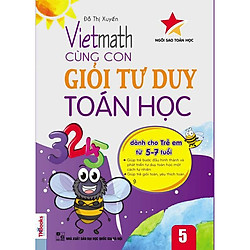 Vietmath – Cùng con giỏi tư duy toán học 5-dành cho trẻ từ 5-7 tuổi-Mcbooks