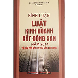 Bình Luận Luật Kinh Doanh Bất Động Sản năm 2014 Và Các Văn Bản Hướng Dẫn Thi Hành