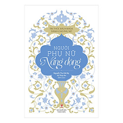 Tủ Sách Tri Thức Dành Cho Phụ Nữ – Người Phụ Nữ Năng Động