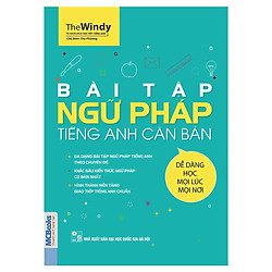 Bài Tập Ngữ Pháp Tiếng Anh Căn Bản (Phiên Bản Chibi) (Tặng Bookmark độc đáo)