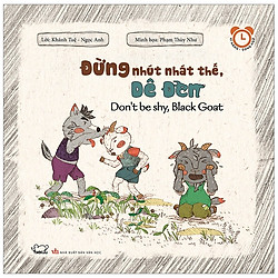 Kĩ Năng Rèn Luyện Thói Quen Tốt – Đừng Nhút Nhát Thế, Dê Đen (Song Ngữ)