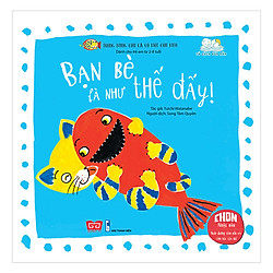 Trong Bụng Con Cá Có Một Con Mèo – Bạn Bè Là Thế Đấy