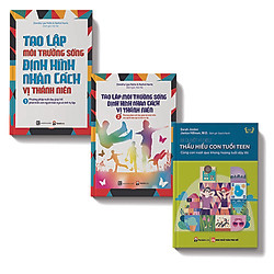 Bộ sách 3 cuốn:Bí quyết kỳ diệu thấu hiểu con tuổi Teen, Tạo lập môi trường sống định hìn