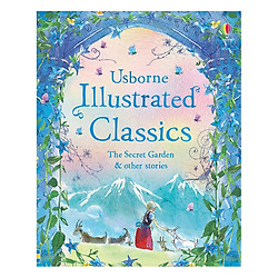 Usborne Illustrated Classics The Secret Garden & other stories