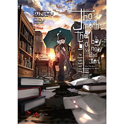 Thọ Mệnh Thế Giới Và Bảy Ngày Đầu Tiên