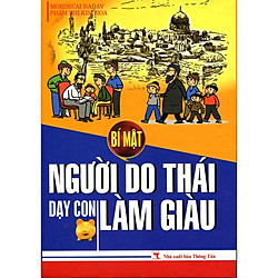 Bí Mật Người Do Thái Dạy Con Làm Giàu (Tặng E-Book 10 Cuốn Sách Hay Nhất Về Kinh Tế, Lịch