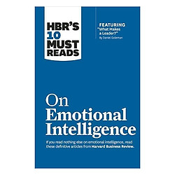 HBR’s 10 Must Reads on Emotional Intelligence (with featured article “What Makes a Leader