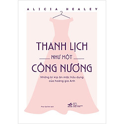 Cuốn Sách Tiểu Thuyết Lãng Mạn Cực Hay: Thanh Lịch Như Một Công Nương