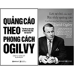 Combo Lời Tự Thú Của Một Bậc Thầy Quảng Cáo + Quảng Cáo Theo Phong Cách Ogilvy