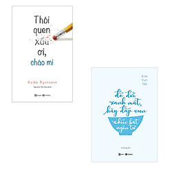Bộ 2 cuốn sách rèn luyện bản thân để hạnh phúc: Thói Quen Xấu Ơi Chào Mi – Để Đời Xanh Má