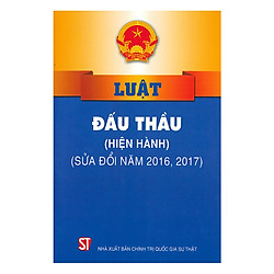 Luật Đấu Thầu (Hiện Hành) (Sửa Đổi Năm 2016, 2017)