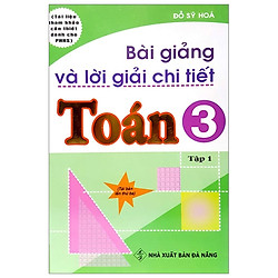 Bài Giảng Và Lời Giải Chi Tiết Toán 3 – Tập 1