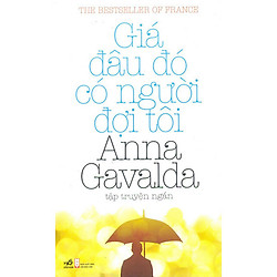 Truyện Ngôn Tình – Giá Đâu Đó Có Người Đợi Tôi (Tái Bản 2016)