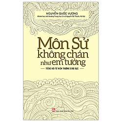 Môn Sử Không Chán Như Em Tưởng (Tái Bản 2019)