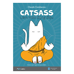 CATSASS – Làm Mèo Đúng Điệu