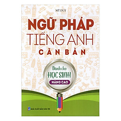 Ngữ Pháp Tiếng Anh Căn Bản Dành Cho Học Sinh Nâng Cao