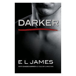 Darker: Fifty Shades Darker As Told By Christian (Fifty Shades Of Grey)