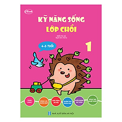 Sách Kỹ Năng Sống (4-5 Tuổi) – Lớp Chồi 1