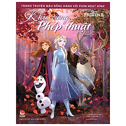 Tranh Truyện Màu Đồng Hành Với Phim Hoạt Hình: Frozen 2 – Khu Rừng Phép Thuật – Tặng Kèm