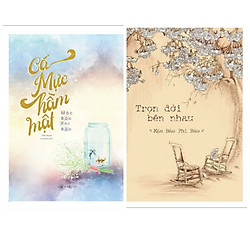 Combo 2 cuốn Tiểu Thuyết Lãng Mạn: Cá Mực Hầm Mật +  Trọn Đời Bên Nhau ( Bản Đặc Biệt Tặn