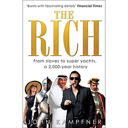 The Rich: From Slaves to Super-Yachts: A 2,000-Year History