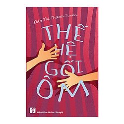 Thế Hệ Gối Ôm