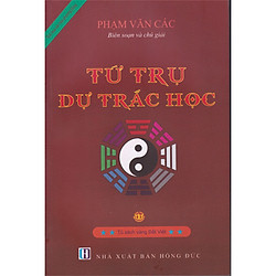 Tứ Trụ Dự Trắc Học – Phạm Văn Các