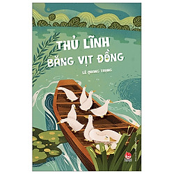 Thủ Lĩnh Băng Vịt Đồng (Tái Bản 2019)