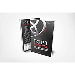 Top 1 Toyota – Những Bài Học Về Nghệ Thuật Lãnh Đạo Từ Công Ty Sản Xuất Ô Tô Lớn Nhất Thế