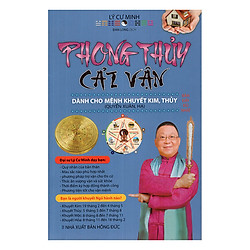 Phong Thủy Cải Vận Dành Cho Người Khuyết Kim, Thủy (Quyển Xuân, Hạ)