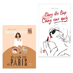 Combo 2 Cuốn :  [Madame Chic] Rất Thần Thái, Rất Paris  + Càng Độc Lập Càng Cao Quý (Tặng