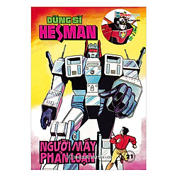 Dũng Sĩ HESMAN – Tập 21 : Người Máy Phản Loạn