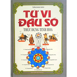 Tử Vi Đẩu Số – Thực Dụng Tinh Hoa