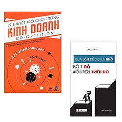 Combo Lý Thuyết Trò Chơi Trong Kinh Doanh + Quá Lớn Để Gọi Là Nhỏ