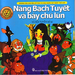 Nàng Bạch Tuyết và bảy chú lùn