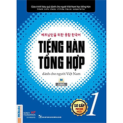 Giáo Trình Tiếng Hàn Tổng Hợp Dành Cho Người Việt Sơ Cấp 1 (Phiên Bản 1 Màu)