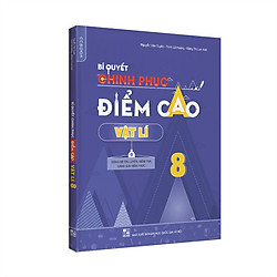Bí quyết chinh phục điểm cao Vật lí 8