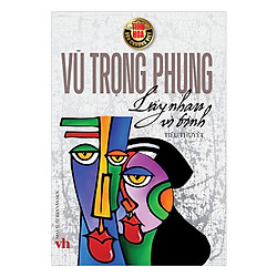 Tinh Hoa Văn Chương Việt: Lấy Nhau Vì Tình