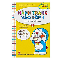 Hành Trang Vào Lớp 1: Làm Quen Với Toán Tập 1 (Tái Bản 2018)