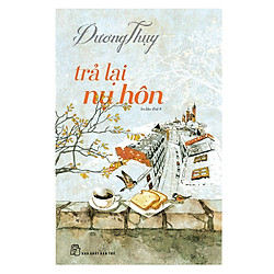 Dương Thụy – Trả Lại Nụ Hôn (Tái Bản 2018)