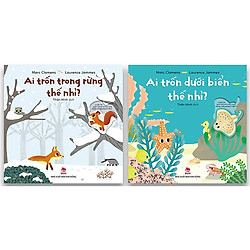 Combo Ai Trốn Dưới Biển Thế Nhỉ? + Ai Trốn Trong Rừng Thế Nhỉ? (Bộ 2 Cuốn)