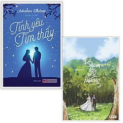 Combo Tiểu Thuyết Ngọt Ngào Về Tình Yêu Cho Bạn: Tình Yêu Tìm Thấy? + Chạm Tới Yêu Thương