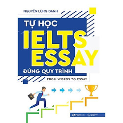 Tự học IELTS essay đúng quy trình